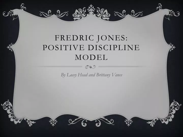 fredric jones positive discipline model