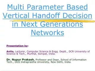 Multi Parameter Based Vertical Handoff Decision in Next Generations Networks