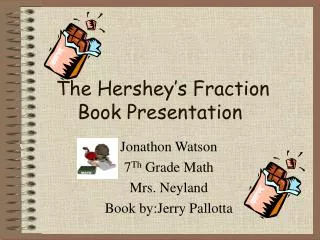 The Hershey’s Fraction Book Presentation