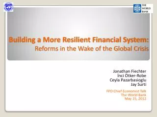 Building a More Resilient Financial System: Reforms in the Wake of the Global Crisis