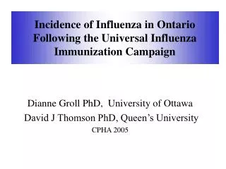 Incidence of Influenza in Ontario Following the Universal Influenza Immunization Campaign