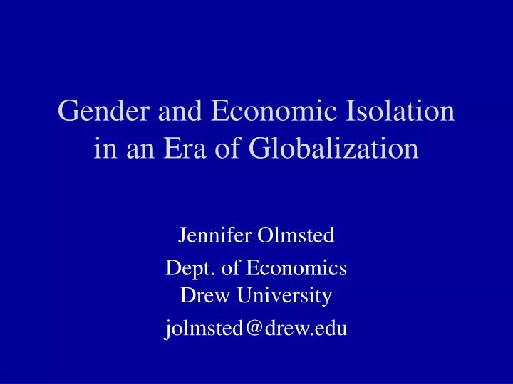 gender and economic isolation in an era of globalization