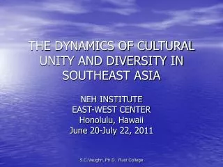 THE DYNAMICS OF CULTURAL UNITY AND DIVERSITY IN SOUTHEAST ASIA