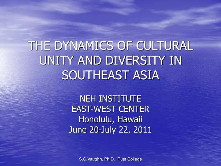 the dynamics of cultural unity and diversity in southeast asia