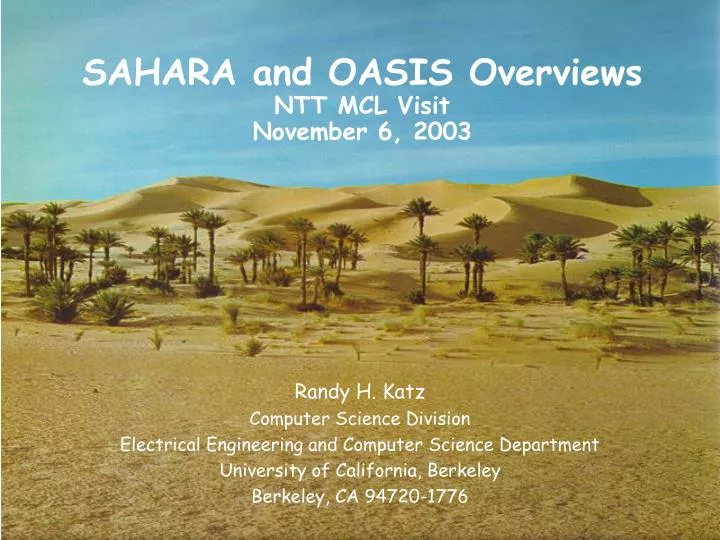sahara and oasis overviews ntt mcl visit november 6 2003