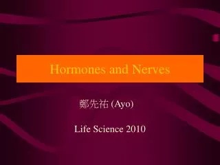 Hormones and Nerves