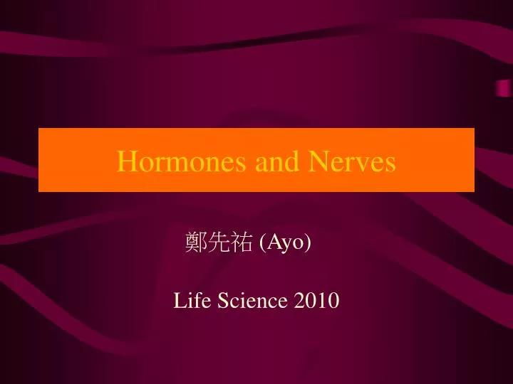 hormones and nerves