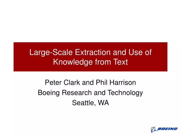 large scale extraction and use of knowledge from text