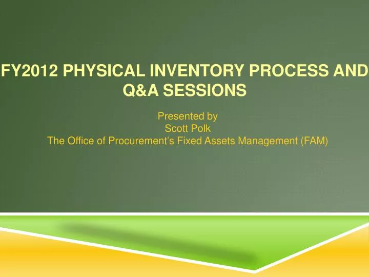 fy2012 physical inventory process and q a sessions