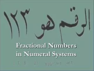 Fractional Numbers in Numeral Systems