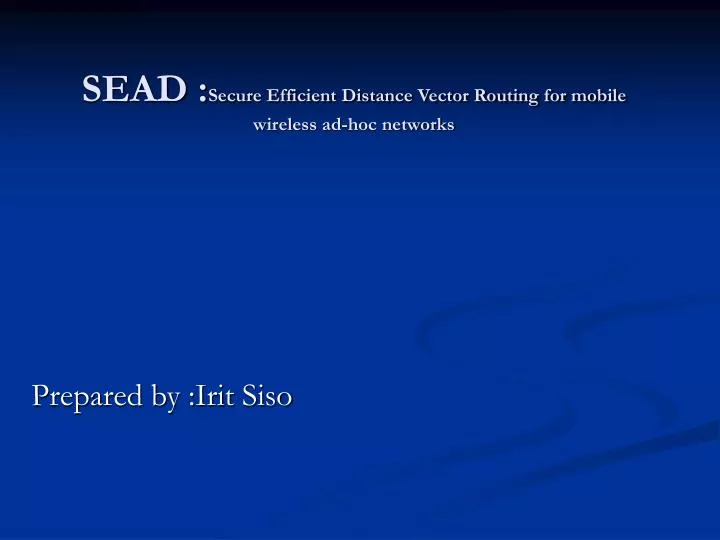 sead secure efficient distance vector routing for mobile wireless ad hoc networks