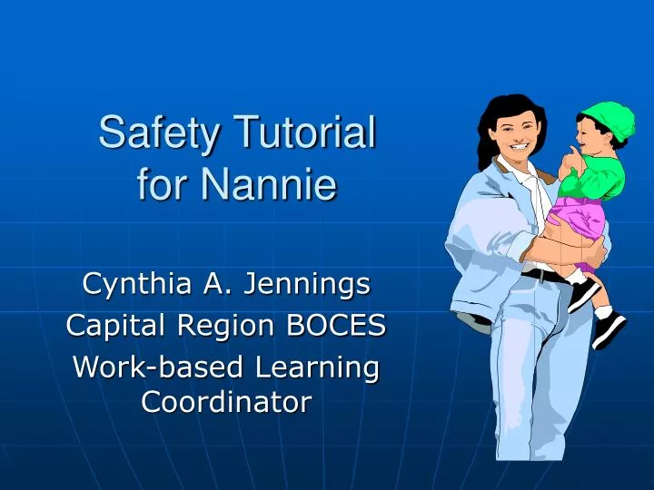 safety tutorial for nannie