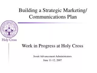 Building a Strategic Marketing/ Communications Plan