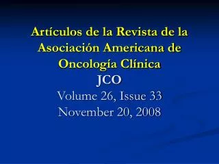 Artículos de la Revista de la Asociación Americana de Oncología Clínica JCO Volume 26, Issue 33 November 20, 2008