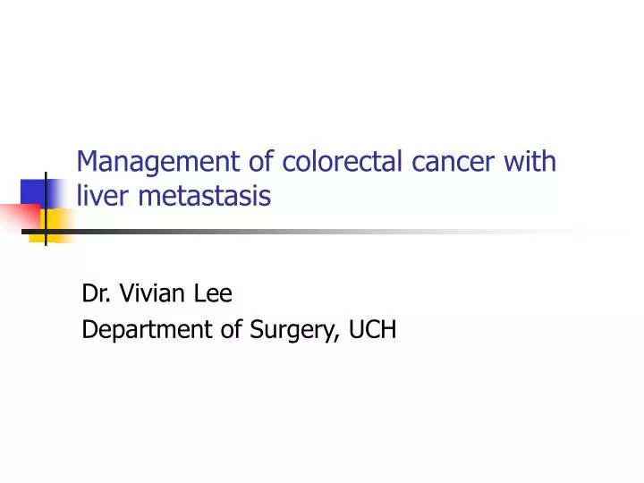 management of colorectal cancer with liver metastasis