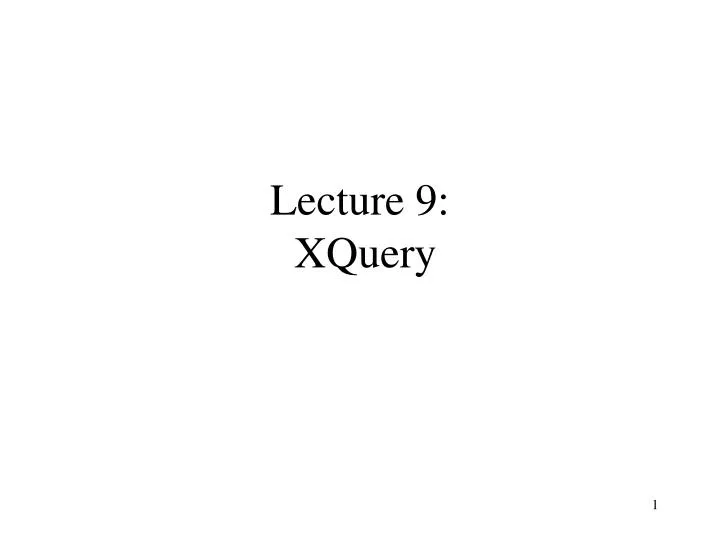 lecture 9 xquery