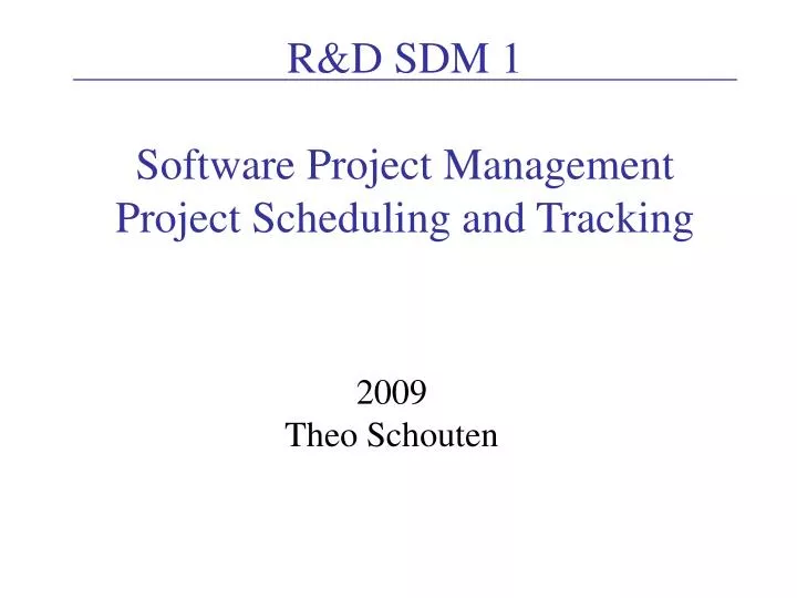 r d sdm 1 software project management project scheduling and tracking