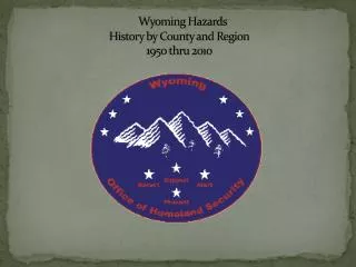 Wyoming Hazards History by County and Region 1950 thru 2010