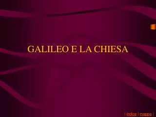 GALILEO E LA CHIESA