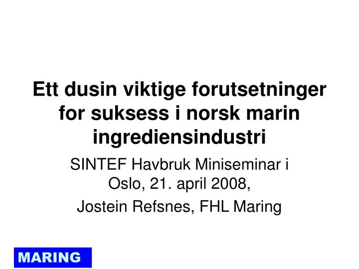 ett dusin viktige forutsetninger for suksess i norsk marin ingrediensindustri