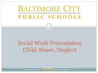Social Work Presentation Child Abuse /Neglect