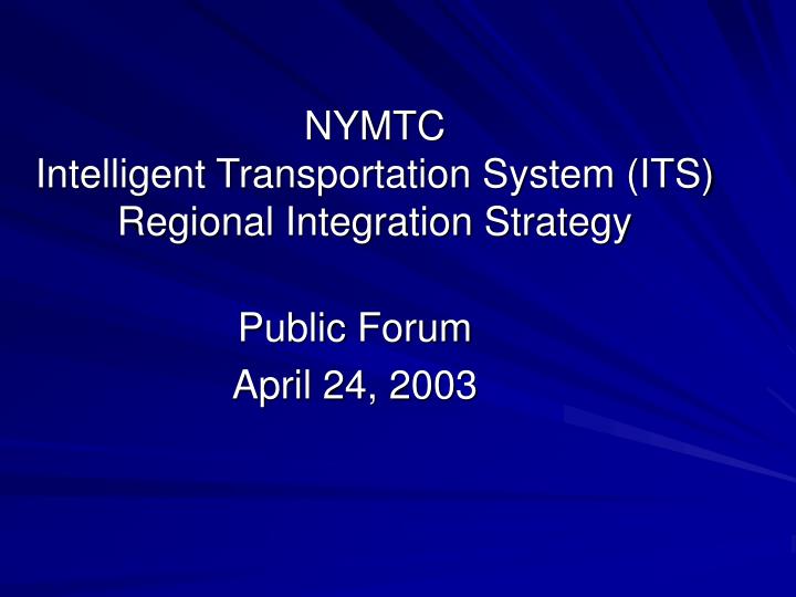 nymtc intelligent transportation system its regional integration strategy