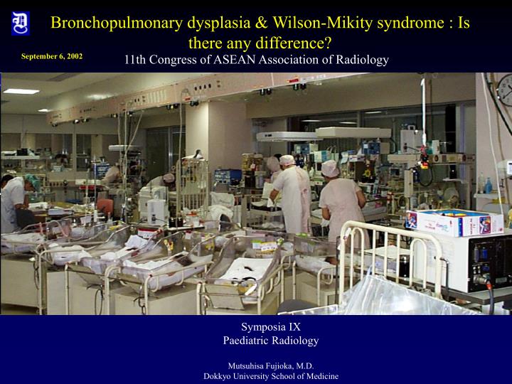 bronchopulmonary dysplasia wilson mikity syndrome is there any difference