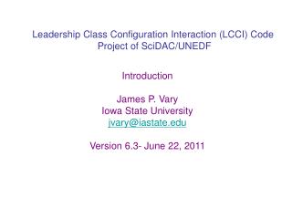 Leadership Class Configuration Interaction (LCCI) Code Project of SciDAC/UNEDF