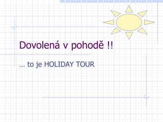 dovolen v pohod