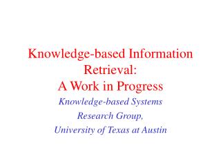 Knowledge-based Information Retrieval: A Work in Progress