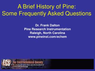 A Brief History of Pine: Some Frequently Asked Questions