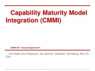 Capability Maturity Model Integration (CMMI) COMP 587 - Group Assignment #1