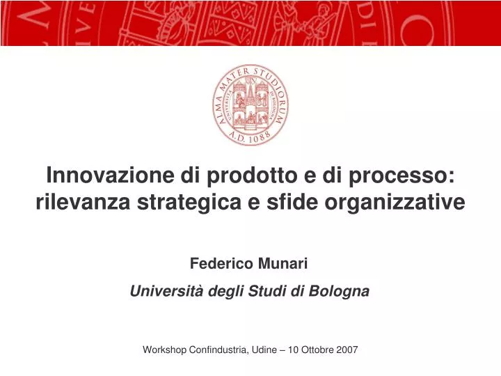 innovazione di prodotto e di processo rilevanza strategica e sfide organizzative