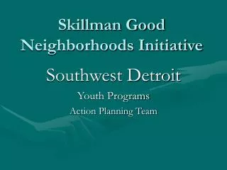 Skillman Good Neighborhoods Initiative