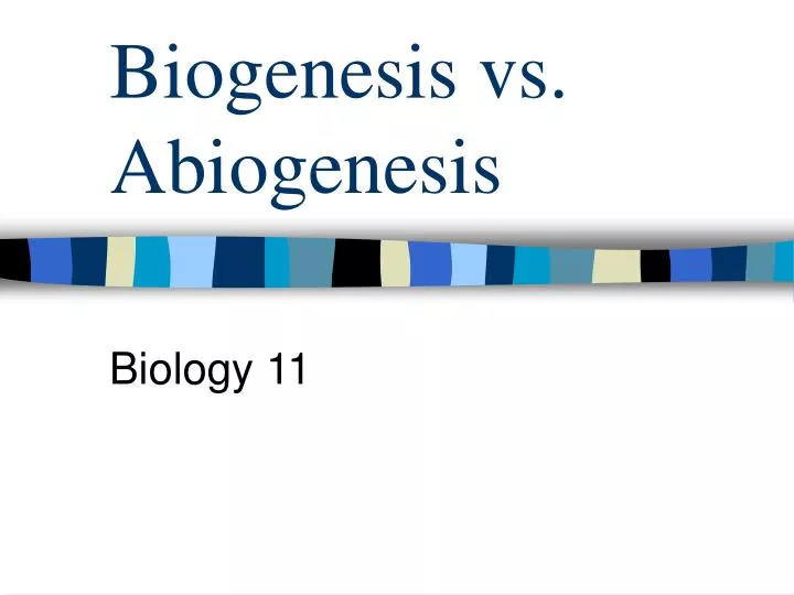 biogenesis vs abiogenesis