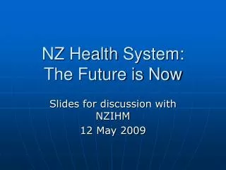 NZ Health System: The Future is Now