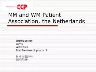 MM and WM Patient Association, the Netherlands