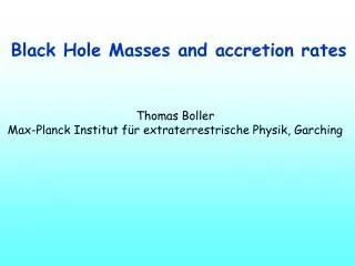 Black Hole Masses and accretion rates