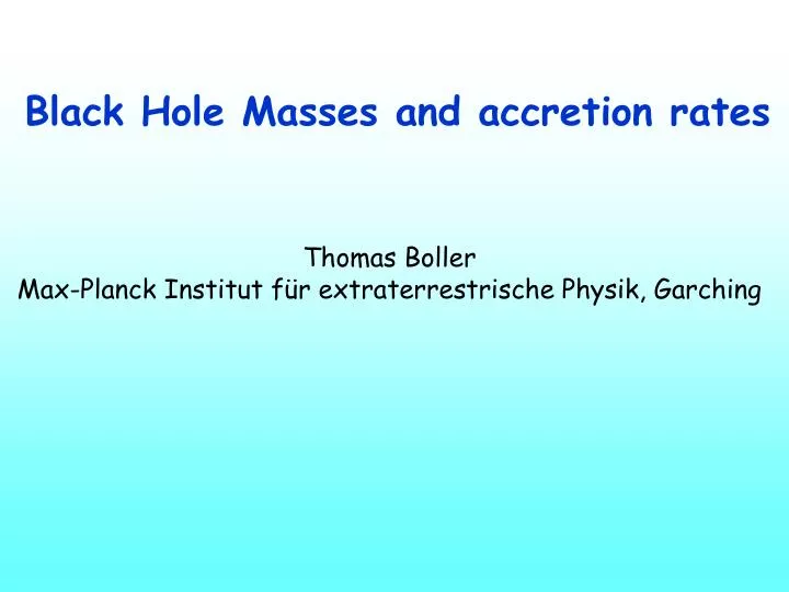 black hole masses and accretion rates