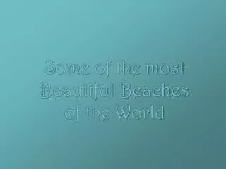Some of the most Beautiful Beaches of the World