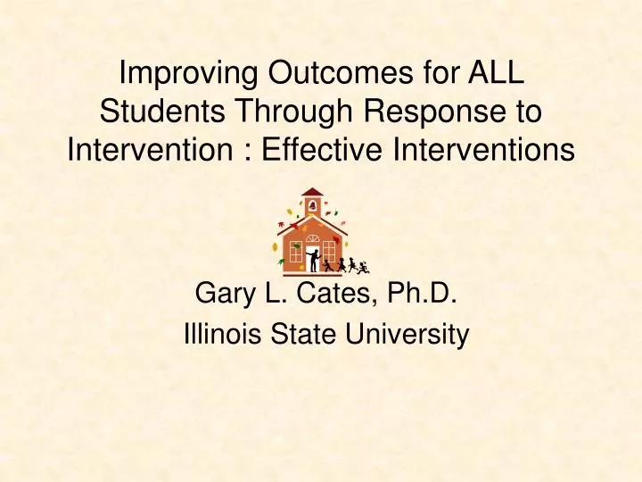 improving outcomes for all students through response to intervention effective interventions