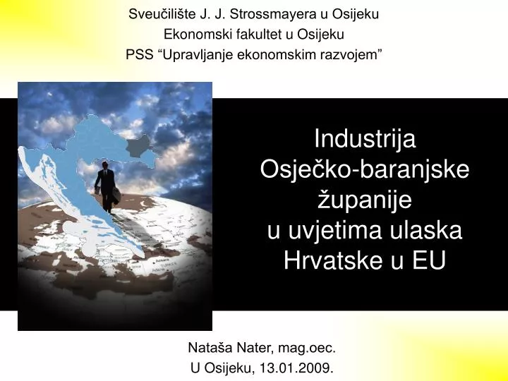 industrija osje ko baranjske upanije u uvjetima ulaska hrvatske u eu