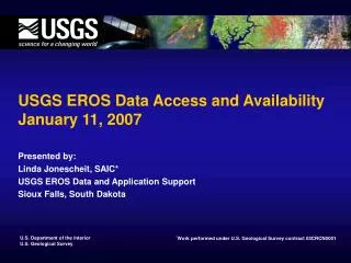 USGS EROS Data Access and Availability January 11, 2007