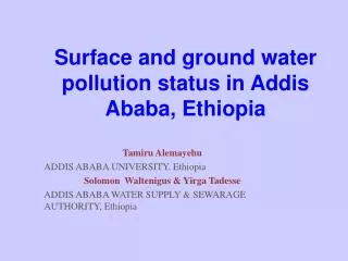 Surface and ground water pollution status in Addis Ababa, Ethiopia