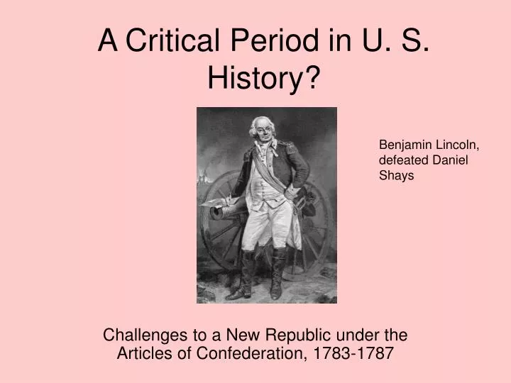 a critical period in u s history