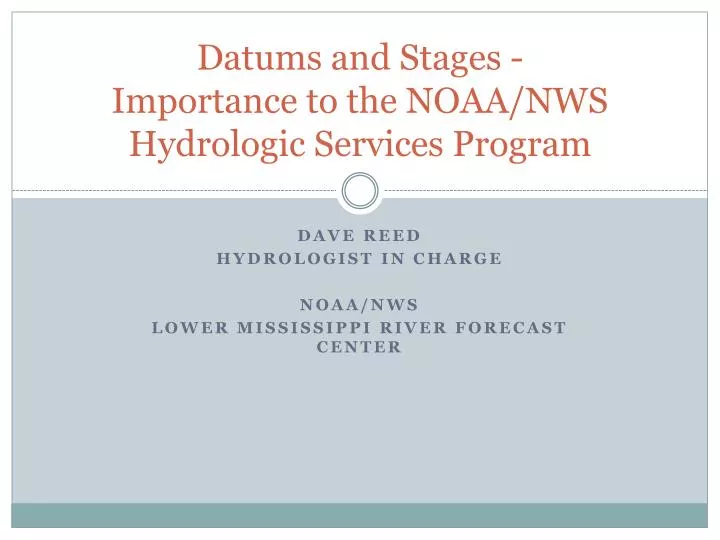 datums and stages importance to the noaa nws hydrologic services program
