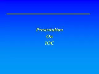 Presentation On IOC