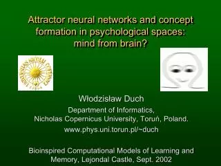 Attractor neural networks and concept formation in psychological spaces : mind from brain ?