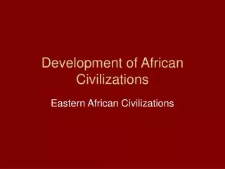 Development of African Civilizations