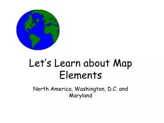 Let’s Learn about Map Elements